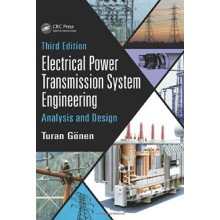 Electrical Power Transmission System Engineering : Analysis and Design, 3rd Edition
